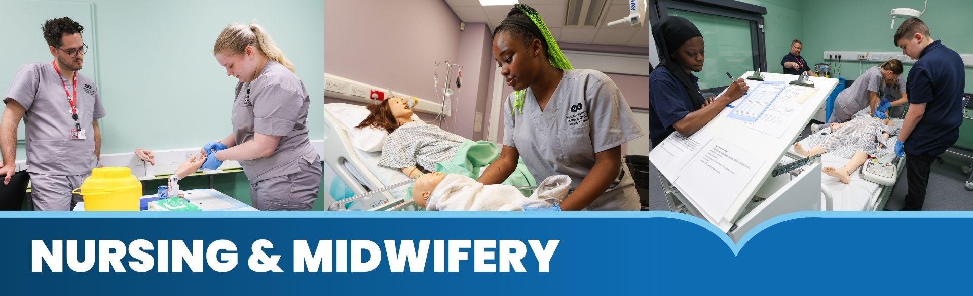 Banner - Nursing and Midwifery - three images of students within the Middlesbrough College Health Ward
